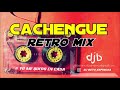 Cachengue retro mix 1  dj beto espinoza