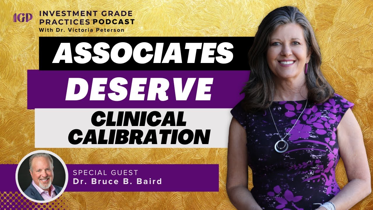 Associates Deserve Clinical Calibration