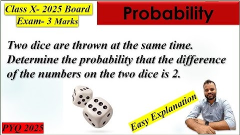 Two dice are thrown at the same time. Determine the probability that the difference of the numbers..