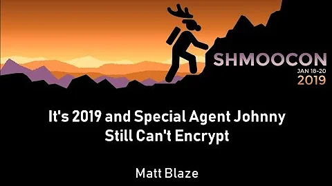 Its 2019 and Special Agent Johnny Still Cant Encry...