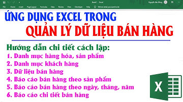 Ứng Dụng Excel Trong Quản Lý Dữ Liệu Bán Hàng | Cách Lập Bảng Theo Dõi Bán Hàng Bằng Excel 2022