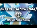 Hamdi X Fred Again OK OK Hamdi Remix mp3