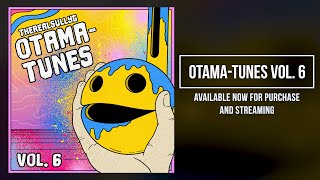 Otama-Tunes Vol. 6
Stream Otama-Tunes Vol. 6 on all platforms:
Spotify: https://open.spotify.com/album/4kR0S3OIsHMQPfQUqqZ00B
Apple Music: https://music.apple.com/us/album/otama-tunes-vol-6/1694347231
YouTube Music: https://music.youtube.com/playlist?list=OLAK5uy_liYuq72NefL20CJXakXmOXLmI7mqU-0ec
Amazon Music: https://www.amazon.com/dp/B0C9FD1PRN
Deezer: https://www.deezer.com/us/album/457815545 Otama-Tunes Vol. 6