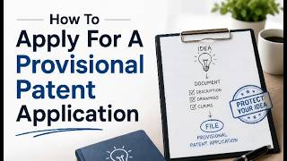 How To Apply For A Provisional Patent Application: A Step-by-Step Guide for Inventors