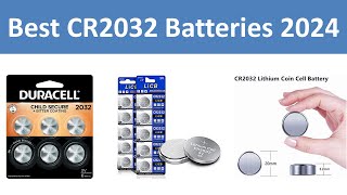 Top 5 Best CR2032 Batteries in 2023