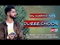 Durer choon  new kashmiri sad song   mohammad asrar  latest super hit song