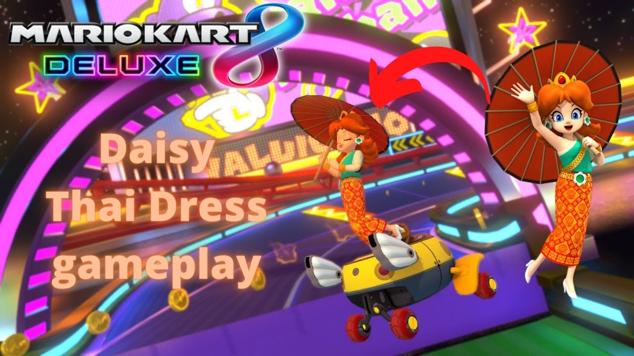 Daisy Thai Dress gameplay in Mario Kart 8 Deluxe YouTube