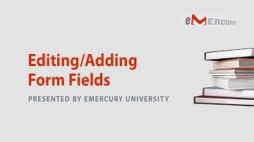 Emercury V5 - Editing and Adding Form Fields