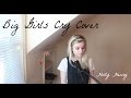 Big Girls Cry - Sia (Holly Henry Cover)