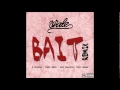 Bait Remix Wale Ft 2 Chainz Rick Ross Wiz Khalifa Trey Songz DL LINK mp3