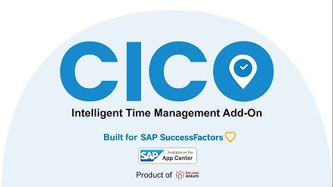 CICO Demo: Intelligent Time & Attendance Management for SAP SuccessFactors | Rolling Arrays