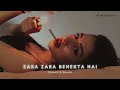 Zara zara behekta hai  slowed  reverb  l omkar  themessyedits