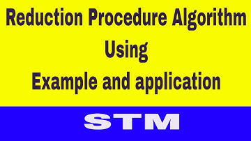 Reduction Procedure Algorithm using an Example and its Applications | Path Testing | STM