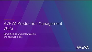 AVEVA Production Management – Introducing new ways of working and team collaboration