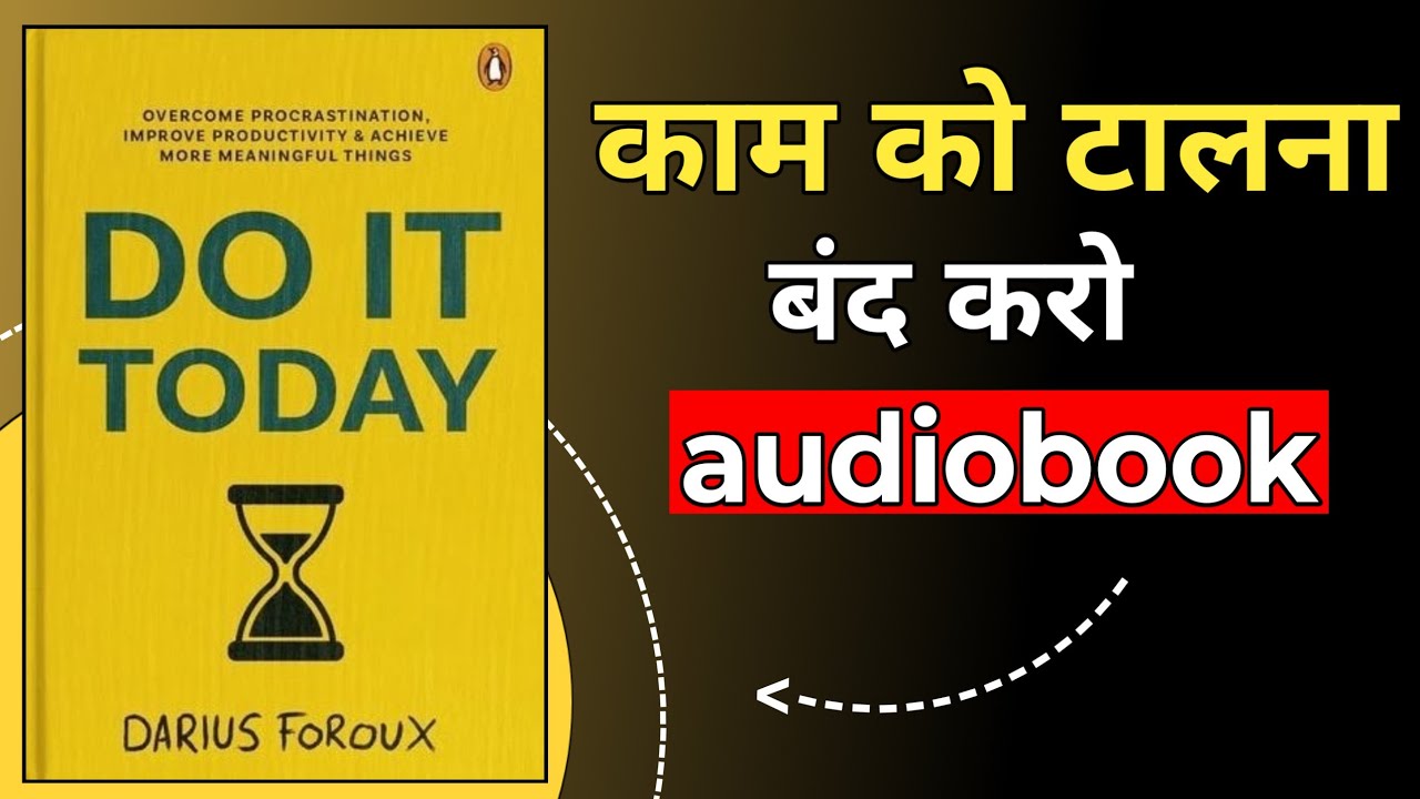 Do IT TODAY | काम को टालना बंद करो | audiobook | Book FM