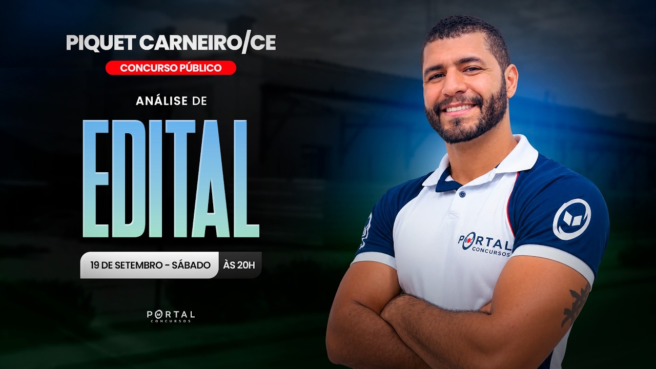 CONCURSO PREF. PIQUET CARNEIRO/CE: ANÁLISE DE EDITAL + PLANEJAMENTO DE ESTUDOS