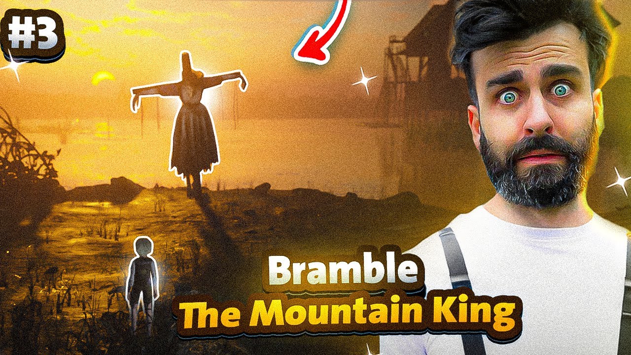 Disturbingly DARK - Bramble: The Mountain King - Part 3