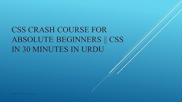 CSS Crash Course For Absolute Beginners || CSS in 30 Minutes in Urdu