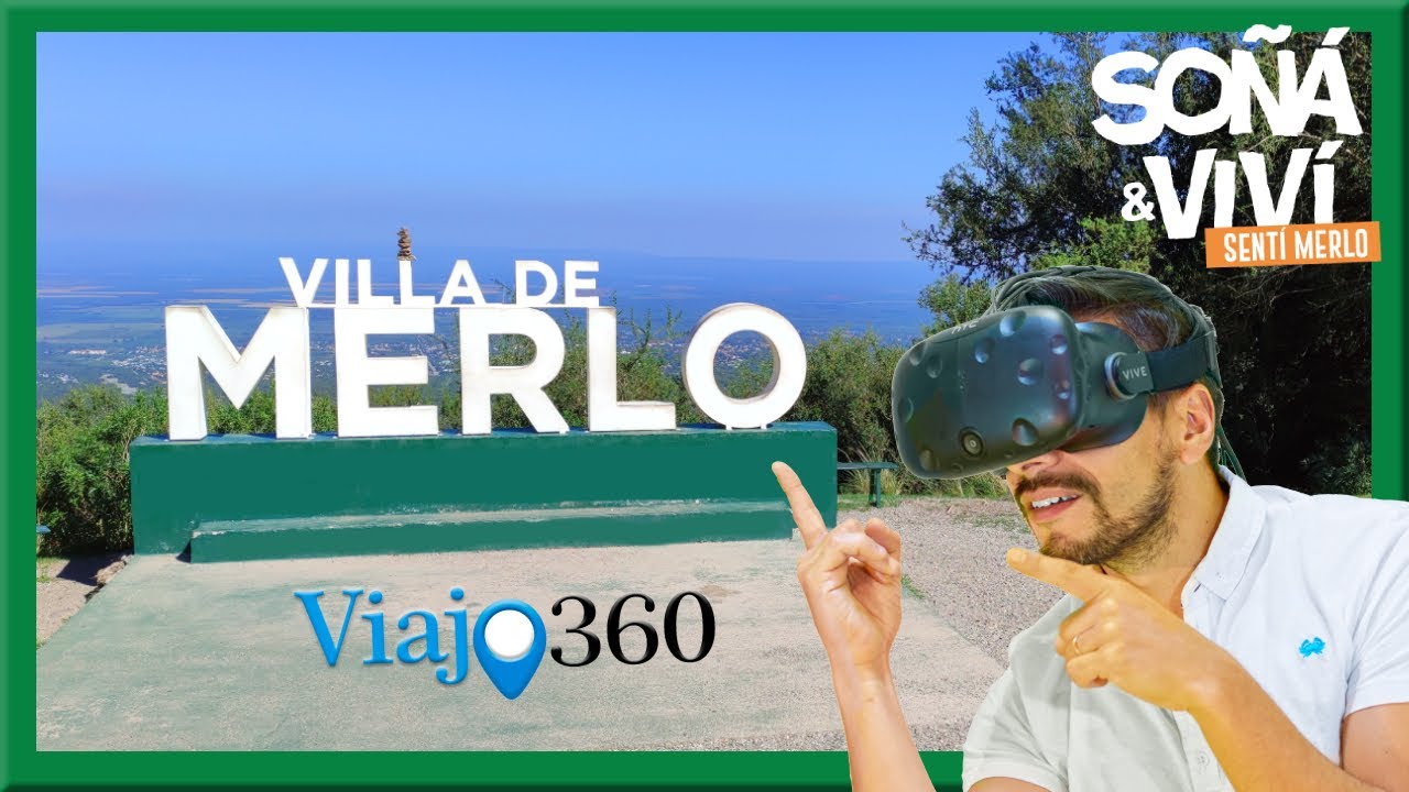 🌄 VILLA DE MERLO San Luis en 360° | Tour Completo VR + Vuelo Drone 🚁