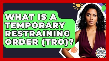 What Is A Temporary Restraining Order (TRO)? - Child Welfare Network