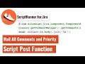 ScriptRunner for Jira - Script Post Function to send all comments and priority