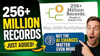 Familysearch Just Added 256 Million Records  But The Ai Changes Matter Even More