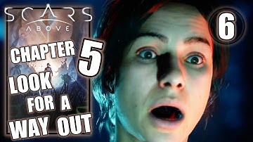 Scars Above - Look for a way out - Chapter 5 A Scarred Mind - Gameplay Walkthrough Part 6