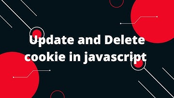 Update and Delete cookie in javascript