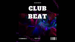 CLUB BEAT (Prod.By AlenBeats)