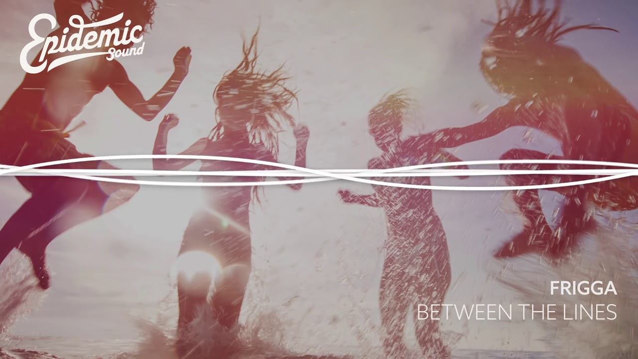 Between The Lines   Frigga  EPIDEMIC SOUND