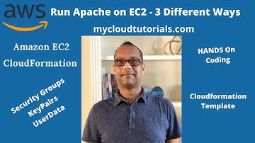 Setting Up Apache Server on Amazon EC2 - With Console, UserData and Cloudformation Demo