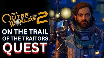 The Outer Worlds 2 - On the Trail of the Traitor Full Quest