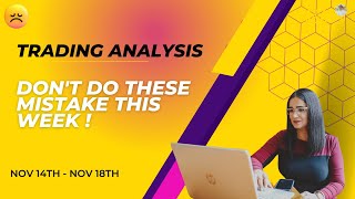 Don't do these mistake in this week!! 🤯 ( NOV14th - NOV 18th)