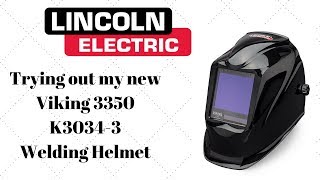 Lincoln Viking 3350 Welding Hood, Review & 1st Time Use