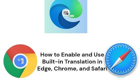 How to Enable and Use Built in Translation in Edge, Chrome, and Safari