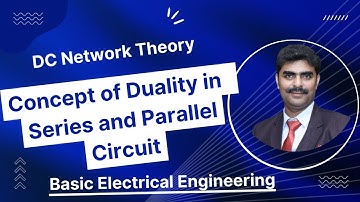 Concept of Duality in Series and Parallel Circuit || Basic Electrical Engineering || Electrogyan ||