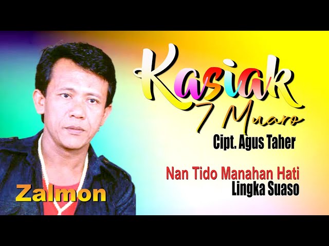 LAGU-LAGU TERBAIK ZALMON || Kasiak 7 Muaro - Nan Tido Manahan Hati - Lingka Suaso class=