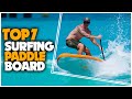 Top 3 Versatile Paddle Boards for Various Water Activities