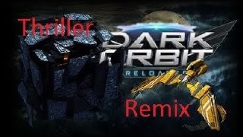 Darkorbit REMIX intro Thriller