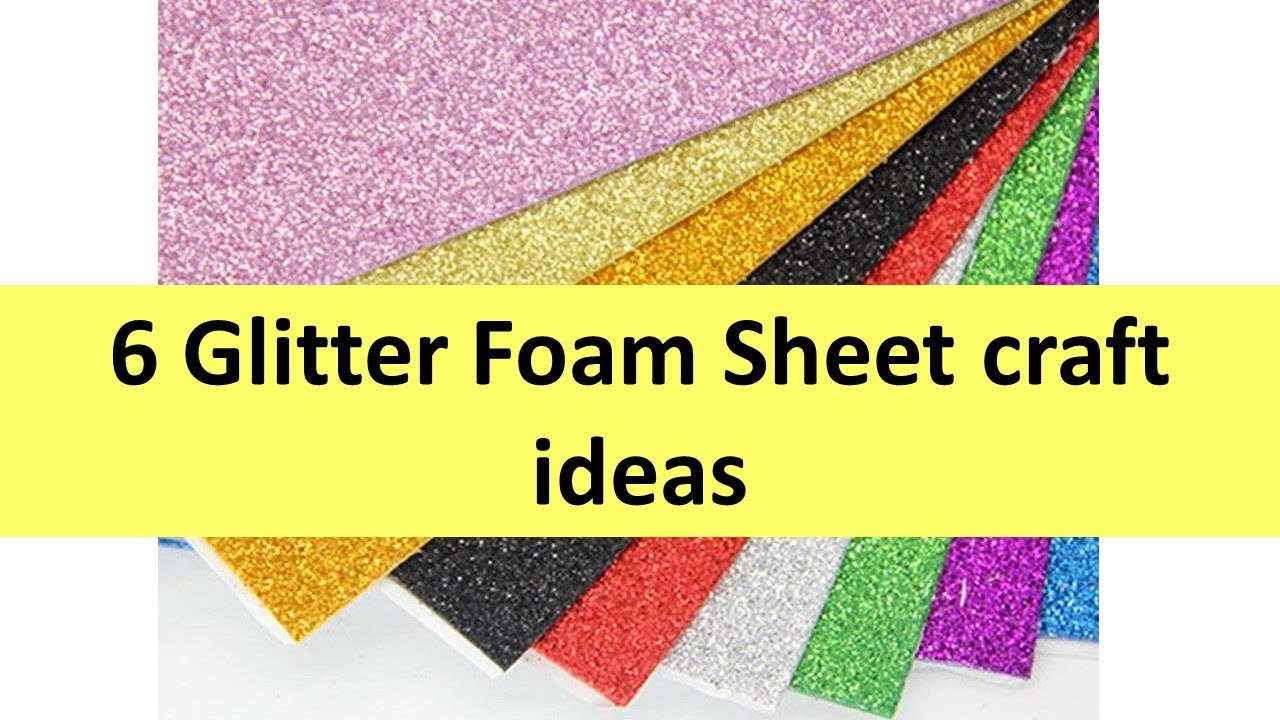 Add Glamour and Glitz with Glitter Foam Sheets and Shapes