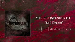 SHATTERPULSE - Bad Dream [Official Visualizer]