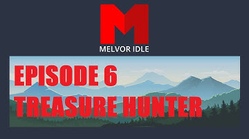 Melvor Idle - Ep 6 - Treasure Hunter