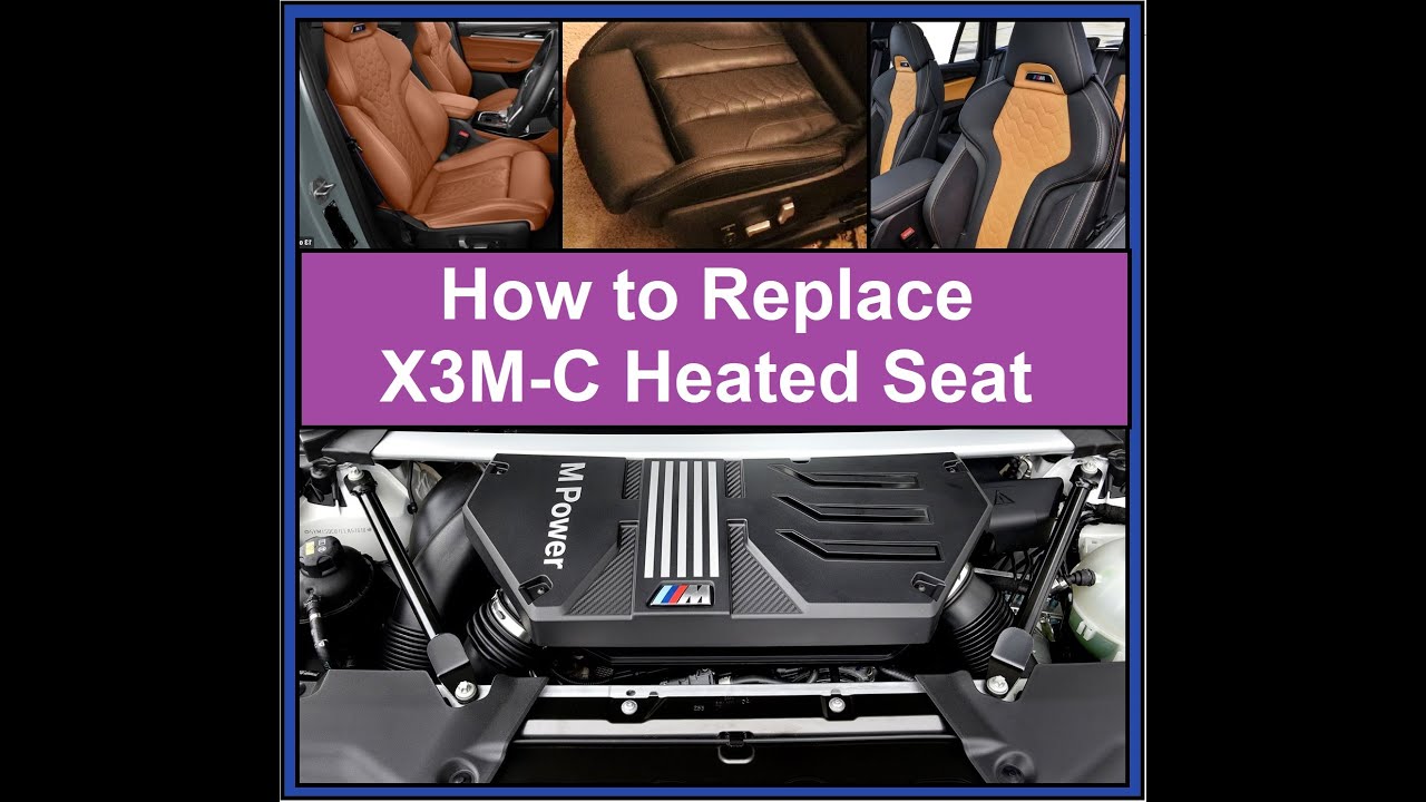 How to Replace heated seat in 2020 BMW X3M Competition YouTube