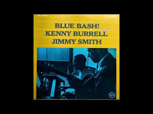 Kenny Burrell & Jimmy Smith - Blue Bash ( 1963 ) - YouTube