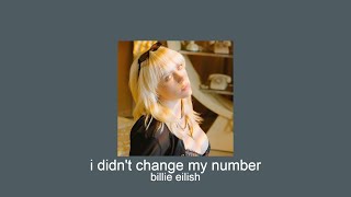 billie eilish - i didn't change my number (slowed + reverb)