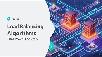 Load Balancing Algorithms That Power the Web