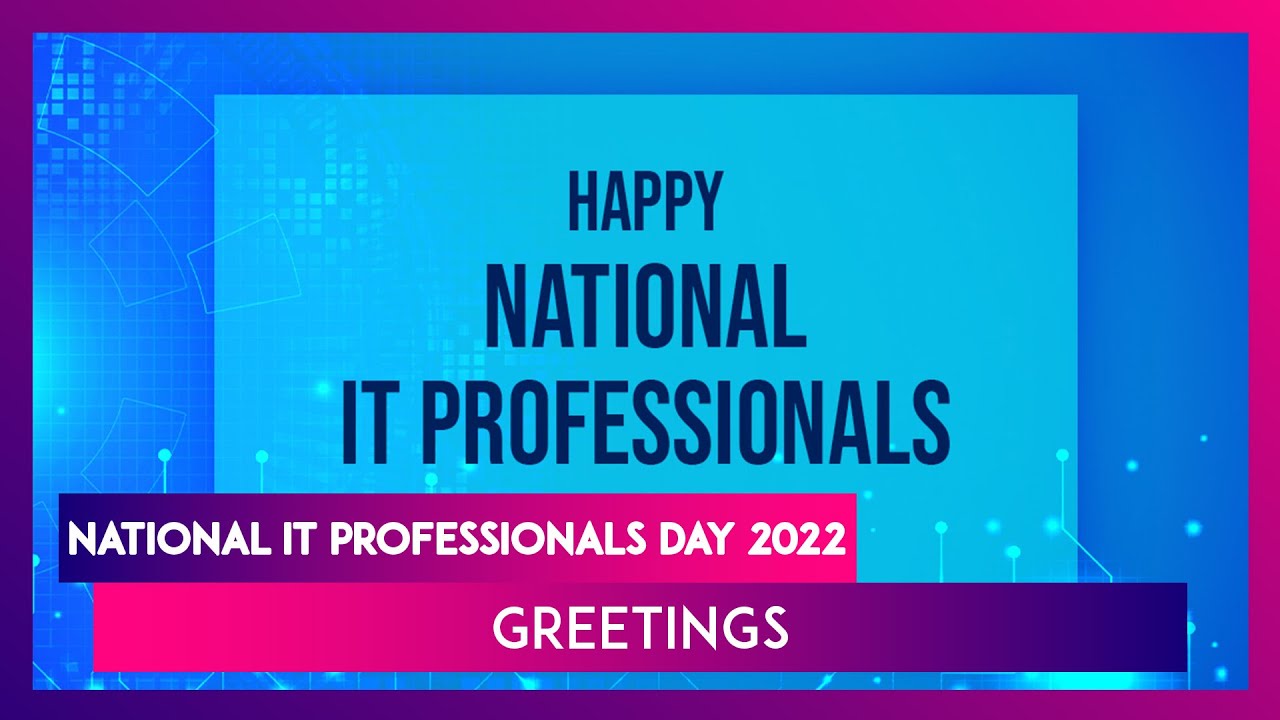 Happy National IT Professionals Day 2022 Greetings for Appreciating