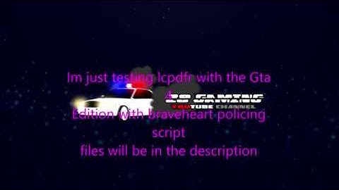 Testing GTA 4 Complete Edition ( LCPDFR) 2020 /with Braveheart Policing Script
