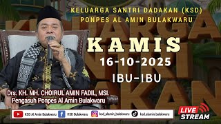 Live Ksd Ponpes Al Amin Bulakwaru Pengajian Ibu-Ibu Kamis, 16 Oktober 2025