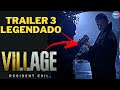 RESIDENT EVIL VILLAGE TRAILER 3 COM LEGENDA EM PORTUGUÊS